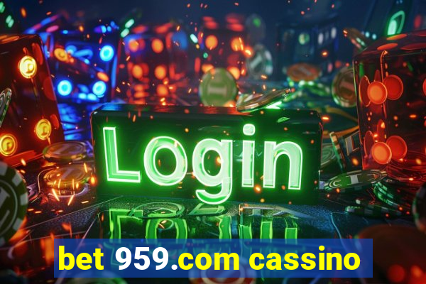 bet 959.com cassino